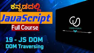 JavaScript DOM Traversing in Kannada | Parent, Child & Siblings | DOM Traversal Tutorial | part 19