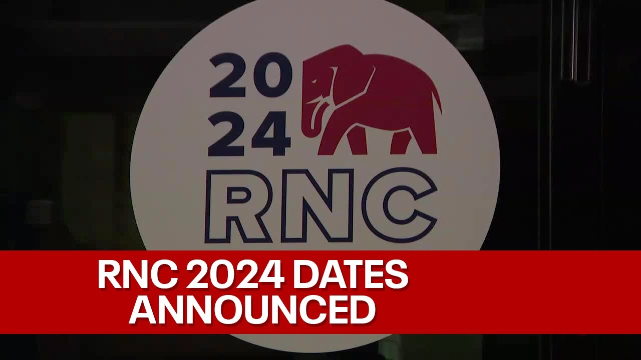 RNC 2024 in Milwaukee, convention dates revealed FOX6 News Milwaukee