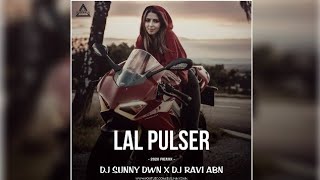 Lal pulsar (Remix) Dj Sunny Dwn Dj Ravi Abn