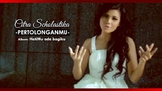 Miniatura de "Citra Scholastika - PertolonganMu - Lagu Rohani"