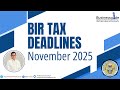 BIR Tax Deadlines For November 2025 Complete Guide For Taxpayers Business Owners BIR Tax Deadlines For November 2025 Complete Guide For Taxpayers Business Owners