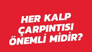 Her Kalp Çarpıntısı Önemli Midir? #kardiyoloji #kalpçarpıntısı