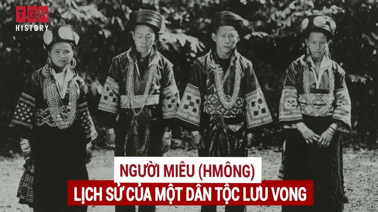 Người Miêu (HMông) - Lịch Sử Của Một Dân Tộc Lưu Vong