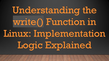 Understanding the write() Function in Linux: Implementation Logic Explained