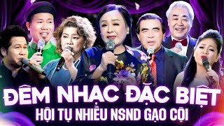 Đêm Nhạc Hội Tụ Nhiều NSND Gạo Cội - NSND Thu Hiền, NSND Thanh Hoa, NSND Trung Đức, NSND Quang Thọ