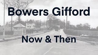Bowers Gifford Now & Then