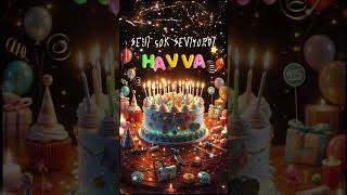 Bugün Ki̇mi̇n Doğum Günü İyi Ki Doğdun Havva Mutlu Yıllar Doğum Günün Kutlu Olsun Havva
