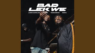 Bad Lek We (feat. OT PUUR, Young Dekkie & Chiffa)