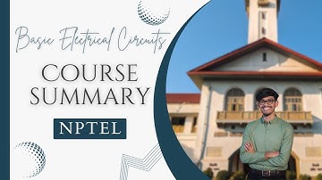 Course Summary | Basic Electrical Circuits | Problem Solving Session | NPTEL