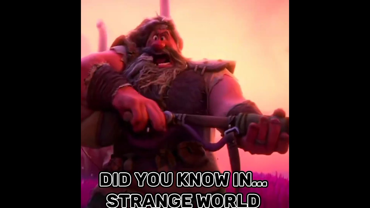 Did you know in STRANGE WORLD.....