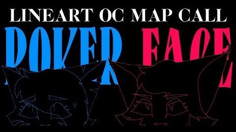 POKER FACE | OPEN Lineart OC MAP CALL (2/25)