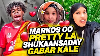 Markos Oo Pretty La Shukaansaday Gabar Kale 🤣🤣🤣
