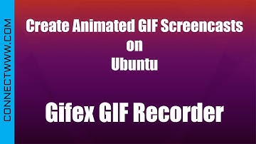 Create Animated GIF Screencasts on Ubuntu | Gifex GIF Recorder
