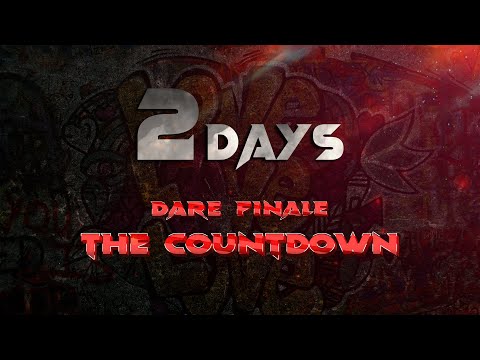 DARE FINALE - THE COUNTDOWN VIDEO | 2 DAYS TO GO | 2023