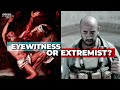 What is the difference between an eyewitness and an extremist?