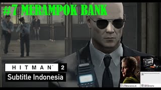 MERAMPOK BANK - HITMAN 2 SUBTITLE INDONESIA