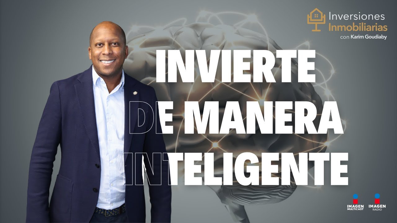 Invierte de Manera Inteligente en el sector Inmobiliario