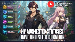 My Augmented Statuses Have Unlimited Duration - Chapter 71 - 80 | Audiobook