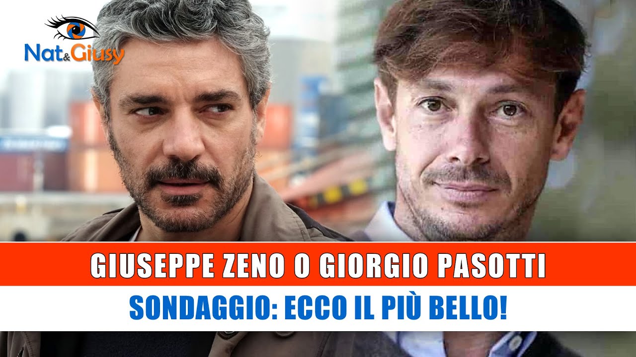 Giuseppe Zeno O Giorgio Pasotti: Dal Sondaggio, Ecco Il Più Bello!