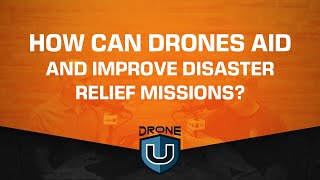 Celebrity How can drones aid and improve disaster relief missions? Wealth
