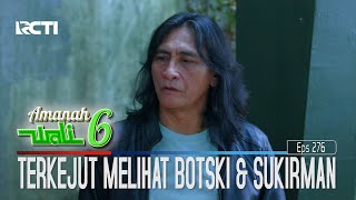 Bondan Terkejut Dengan Kelakuan Botski Dan Sukirman - Amanah Wali 6