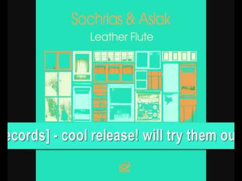 Sleduj Sachrias & Aslak - Leather Flute (incl. Kirby, Zeque Remixes) na YouTube