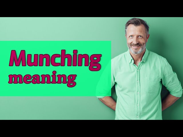 Munching meaning and pronunciation - video Dailymotion