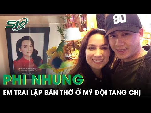 Video Xót Xa Hình Ảnh Bàn Thờ Phi Nhung, Em Trai Ruột Suy... - youtube