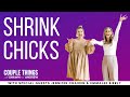 Couple Things | ShrinkChicks