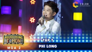 Người hùng tí hon 2| tập 7: Phi Long hút hồn khán giả với chất giọng cao vút