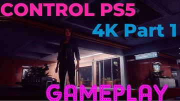 CONTROL ULTIMATE EDITION PS5 GAMEPLAY PART 1