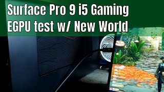 Surface Pro 9 i5 8gb Gaming - EGPU test with New World