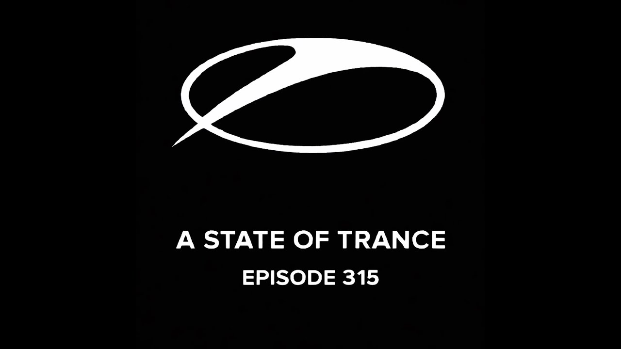 A State Of Trance Episode - 315