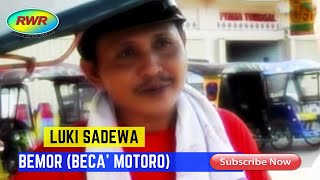 Luki Sadewa – Bemor (Beca Motor) (Official Music Video)