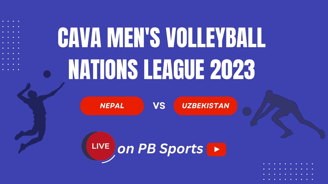 Volleyball LIVE Nepal Vs Uzbekistan CAVA Men s Nations League 2023 volleyball-live-nepal-vs-uzbekistan-cava-men-s-nations-league-2023