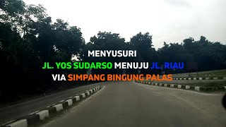 Jalan Yos Sudarso Rumbai Pekanbaru