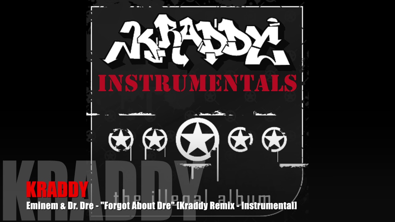 Sleduj Eminem & Dr. Dre - "Forgot About Dre" [KRADDY Remix - Instrumental] na YouTube
