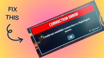 How to Fix “Connection error” in Nightingale