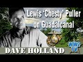 Lewis ‘Chesty’ Puller on Guadalcanal - Matanikau and Henderson Field