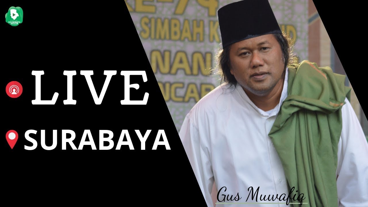 LIVE SURABAYA - Peringatan Maulid Nabi Bersama Gus Muwafiq  | 30 November 2018