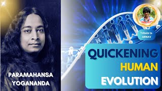 Quickening Human Evolution | Paramahansa Yogananda