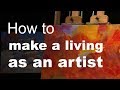How you can make a living as an artist