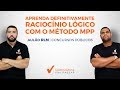 RACIOCÍNIO LÓGICO PARA CONCURSOS  :  APRENDA DEFINITIVAMENTE RACIOCÍNIO LÓGICO COM MÉTODO MPP