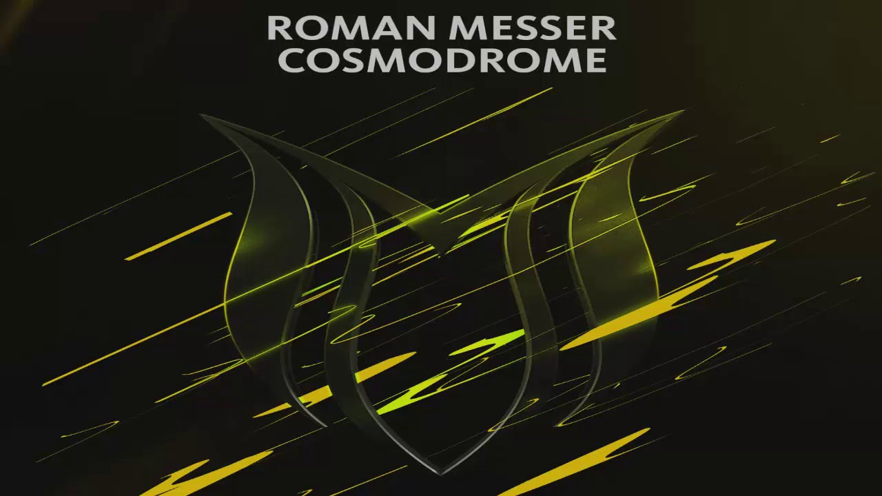 Watch Roman Messer - Cosmodrome (Extended Mix) on YouTube Watch Roman Messer - Cosmodrome (Extended Mix) on YouTube