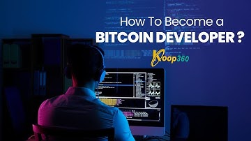 How to Become a Bitcoin Developer?