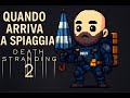 Death Stranding 2 : On the Beach - Quando arriva 'a Spiaggia?