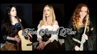 Her Sweet Kiss (from "The Witcher") - COVER by Rehn Stillnight, Federica Mapelli, Sara Vertanen