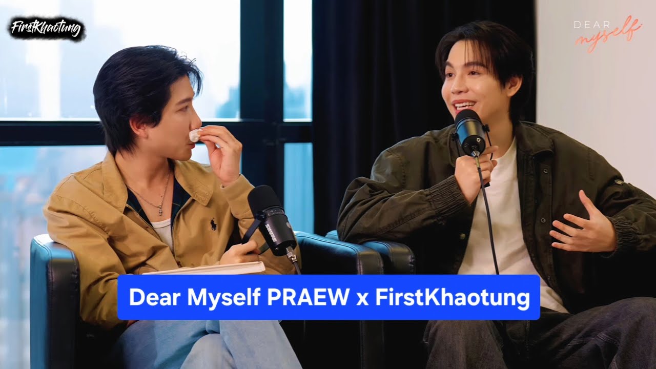 (eng sub) FirstKhaotung share their first deep talk at … — Transcript