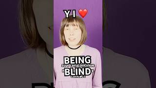 Why I love being blind: part 2