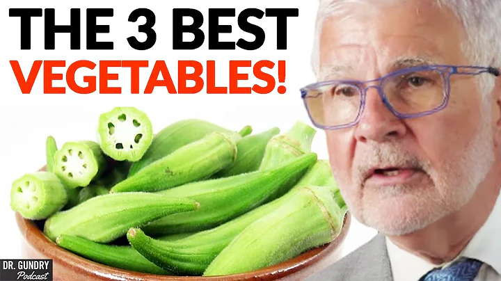 The 3 Healthiest Vegetables You Need To START EATING! | Dr. Steven Gundry - DayDayNews